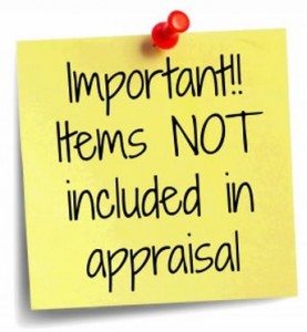 Important - Items Not Included in Appraisal